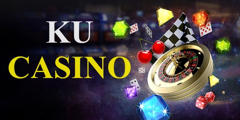 Ku Casino đẳng cấp bậc nhất thị trường châu Á
