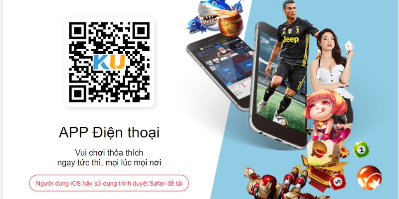 Tải app Kubet về điện thoại nâng cấp trải nghiệm